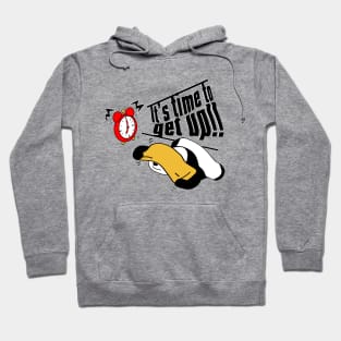 It’s time to get up!! Hoodie